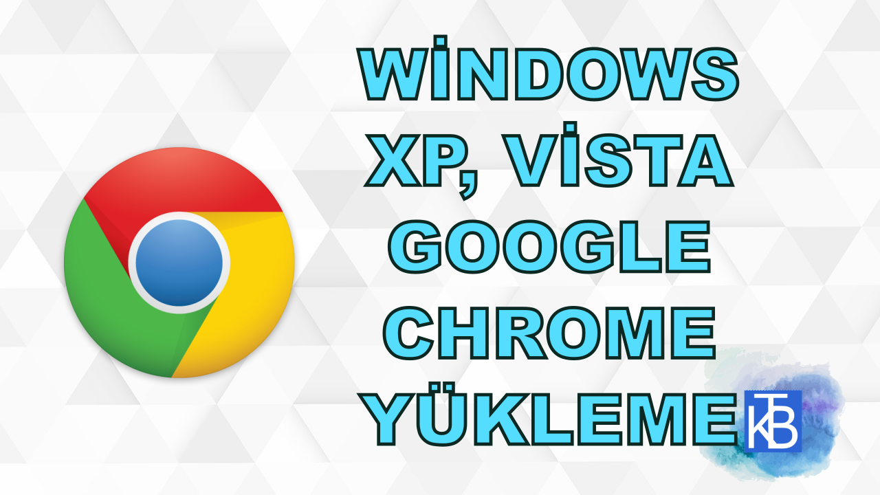 Windows Xp ve Vista için Google Chrome